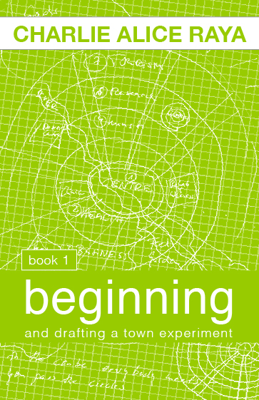 book 1, beginning, by Charlie Alice Raya, the first book of the easy town book series, book cover, light green, a hand draft of a circular town layout in the background